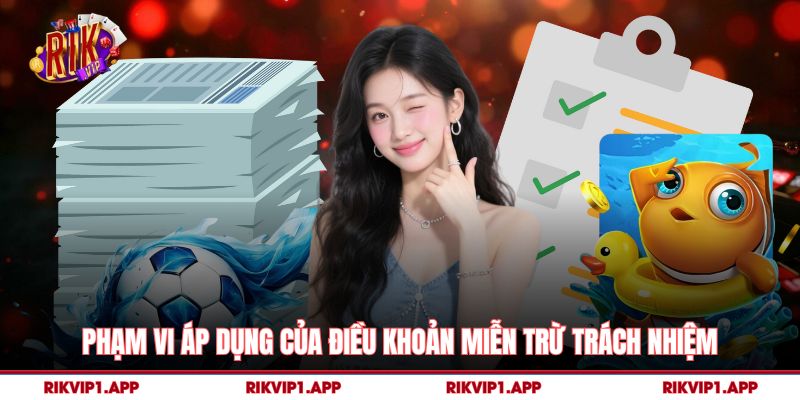 Phạm vi áp dụng của điều khoản miễn trừ trách nhiệm
